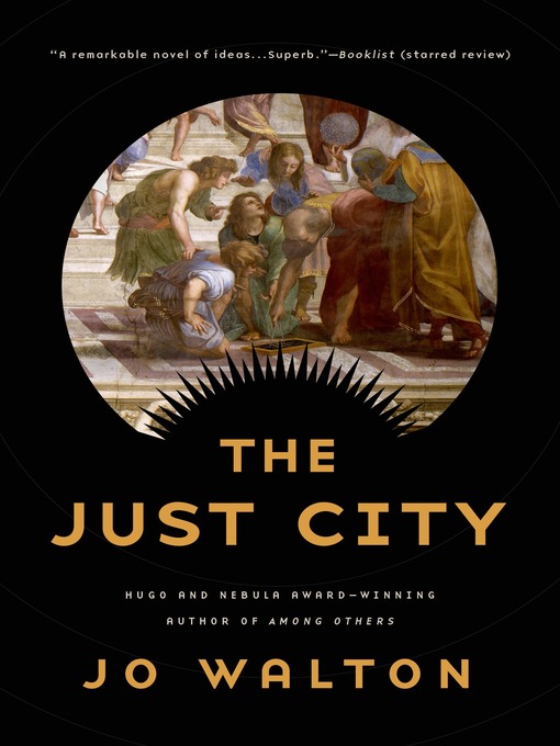Title details for The Just City by Jo Walton - Available